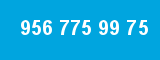 956 775 99 75